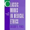 Classic Works in Medical Ethics: Core Philosophical Readings