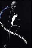 Ol'Blue Eyes: A Frank Sinatra Encyclopedia