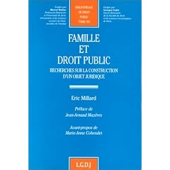 Famille et droit public: Recherches sur la construction d'un objet juridique