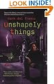 Unshapely Things
