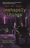 Unshapely Things