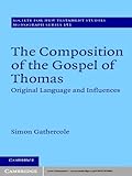 The composition of the Gospel of Thomas : original language and influences