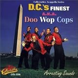 D.C.'s Finest a.k.a.Doo Wop Cops - Arresting Sounds