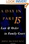 A Day in Part 15: Law and Order in Family Court