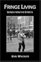 Fringe Living - Songs from the Streets