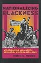Nationalizing Blackness: Afrocubanismo and Artistic Revolution in Havana, 1920-40 (Pitt Latin American Series)