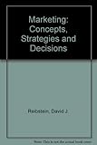 Marketing : concepts, strategies, and decisions