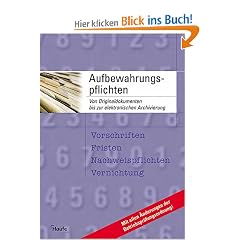 Aufbewahrungspflichten nach Handels- und Steuerrecht