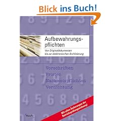 Aufbewahrungspflichten nach Handels- und Steuerrecht