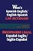 West's Spanish English English Spanish Law Dictionary: Translations of Terms, Phrases, and Definitions of Concepts of Modern Spanish and English Legal Terminology