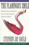 The Flamingo's Smile : Reflections In Natural History
