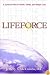 Lifeforce: A Dynamic Plan for Health, Vitality, and Weight Loss