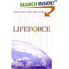 Lifeforce: A Dynamic Plan for Health, Vitality, and Weight Loss by  Jeffrey S. McCombs