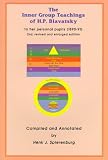 The Inner Group Teachings of H.P. Blavatsky: To Her Personal Pupils (1890-91)