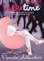 Make Time: The Survival Guide for Women with Too Much to Do
