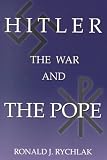 Hitler, the War, and the Pope