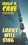 Larks Will Sing