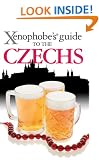 The Xenophobe's Guide to the Czechs (Xenophobe's Guides)