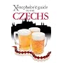 The Xenophobe's Guide to the Czechs (Xenophobe's Guides)