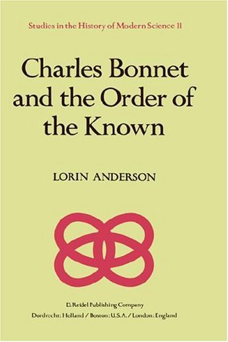 Charles Bonnet and the Order of the Known (Studies in the History of Modern Science)