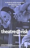 Theatre@risk (Diaries, Letters and Essays)