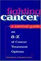 Fighting Cancer: A Survival Guide