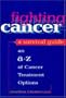 Fighting Cancer: A Survival Guide