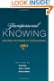 Transpersonal Knowing: Exploring the Horizon of Consciousness (Suny Series, Transpersonal & Humanistic Psychology)