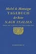 Tagebuch einer Reise nach Italien �ber die Schweiz und Deutschland von 1580 bis 1581