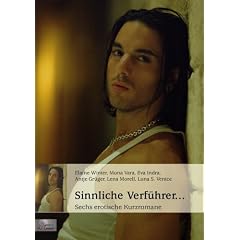 Sinnliche Verf�hrer...: Sechs erotische Kurzromane