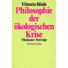 Philosophie der �kologischen Krise: Moskauer Vortr�ge