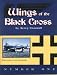 Wings of the Black Cross: Vol 1: Photo Album of Luftwaffe Aircraft: Vol 1 (Wings of the Black Cross)