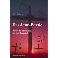 Das Jesus-Puzzle: Basiert das Christentum auf einer Legende?