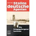 Stalins deutsche Agenten. Ein Kriegsgefangener berichtet