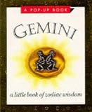 Gemini: The Twins: May 21-June 20 (Zodiac Wisdom)