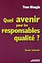 Quel avenir pour les responsables qualit� ? : Savoir rebondir