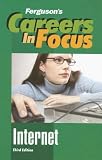 More details of book titled: Internet (Ferguson's Careers in Focus)