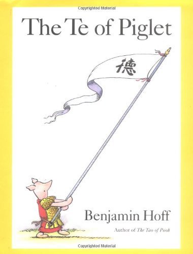 The Te of Piglet (Winnie-the-Pooh) by Hoff, Benjamin (September 1, 1992) Hardcover