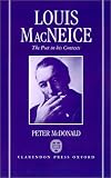 Louis MacNeice: The Poet in his Contexts (Oxford English Monographs)