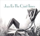 Jazz for the Quiet Times. Various Artists Tracks: Blues In My Heart - Sonny Chris, My Romance - Houston Person, The Good Life - Sonny Stitt, Lament - Bobby Hutcherson, Whisper Not - Bobby Hutcherson, Body And Soul - Al Cohn & Zoot Sims, Send In The Clowns - Pat Martino, You Don't Know What Love Is - Russell Gunn, Smooch - Wallace Roney
