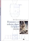 Revue Gallimard  / Une autre histoire de l'espace, tome 2 : Hommes et robots dans l'espace