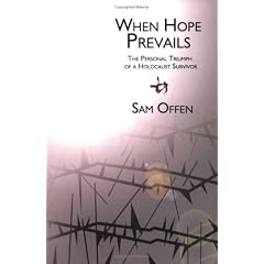 When Hope Prevails: The Personal Triumph of a Holocaust Survivor