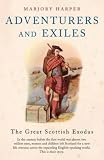 Adventurers and Exiles: The Great Scottish Exodus