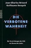 Die verbotene Wahrheit - Die Verstrickung der USA mit Osama Bin Laden. - Jean-Charles Brisard, Guillaume Dasquie