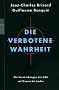 Die verbotene Wahrheit. Die Verstrickung der USA mit Osama Bin Laden.