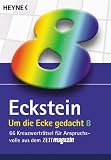 Um die Ecke gedacht 08: 66 neue Kreuzworträtsel für Anspruchsvolle aus dem ZEITmagazin: 8