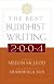 The Best Buddhist Writing 2004 (Best Buddhist Writing)