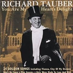 Richard Tauber: You Are My Heart's Delight
