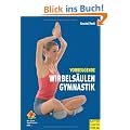 Vorbeugende Wirbels�ulengymnastik: Handreichungen f�r �bungsleiter und Mitarbeiter im Gesundheitssport