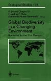 Global Biodiversity in a Changing Environment: Scenarios for the 21st Century (Ecological Studies)